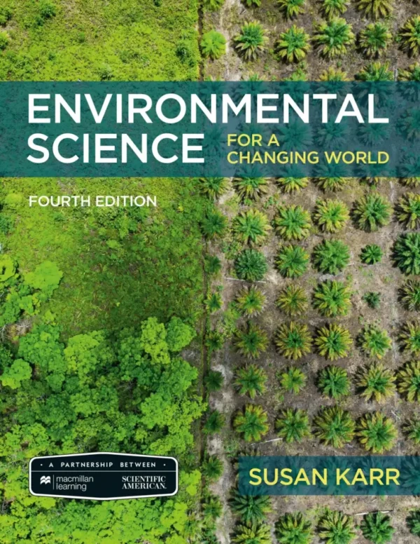 Scientific American Environmental Science For A Changing World, 4Th Edition: Unlocking The Secrets Of Our Planet