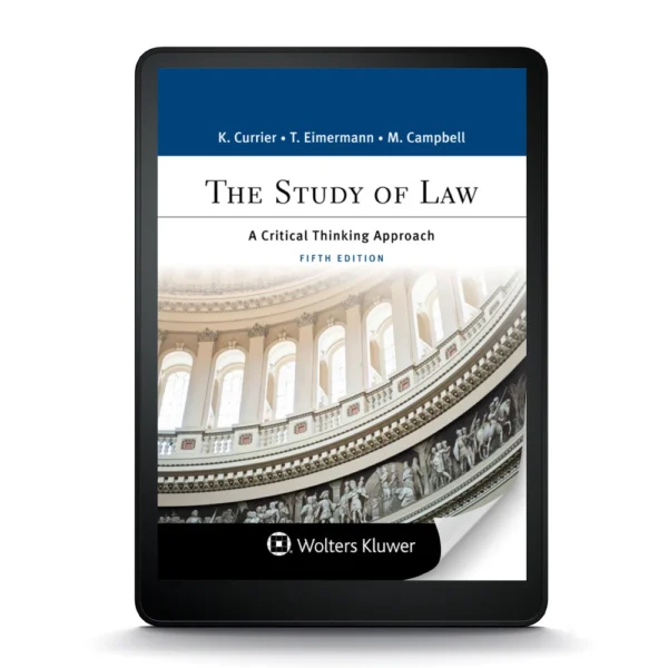 The Study Of Law: A Critical Thinking Approach, Fifth Edition