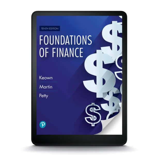 Foundations Of Finance: A Comprehensive Guide To Financial Management, 10Th Edition