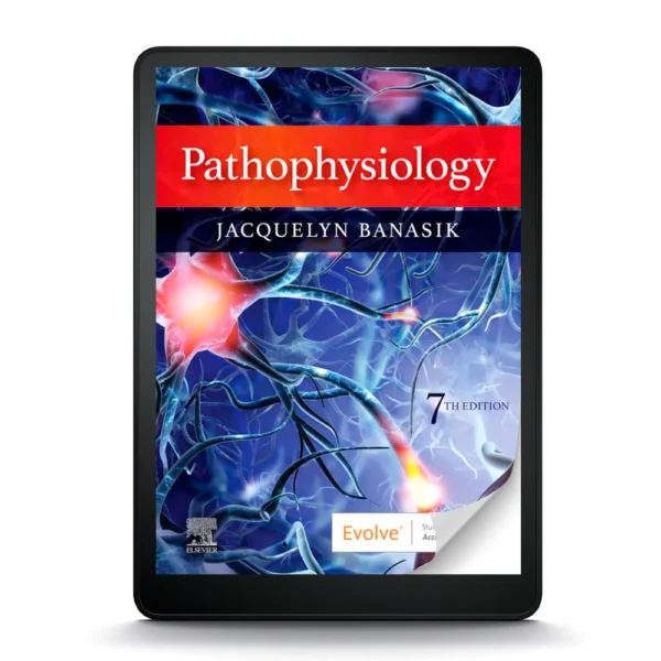 Banasik'S Pathophysiology: Master Disease Processes With The 7Th Edition