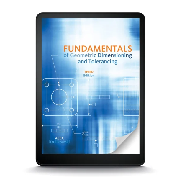 Fundamentals Of Geometric Dimensioning And Tolerancing, 3Rd Edition