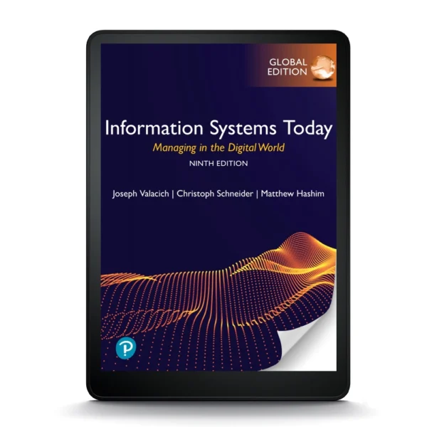 Information Systems Today: Managing In The Digital World, 9Th Global Edition