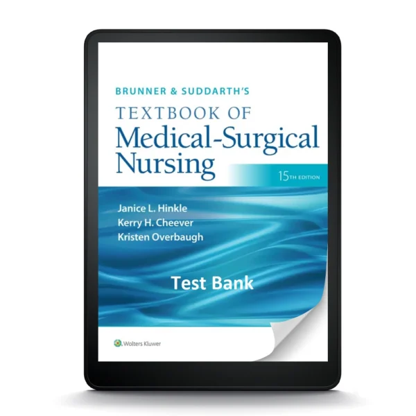 Brunner And Suddarth'S Textbook Of Medical-Surgical Nursing 15Th Edition Test Bank