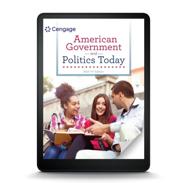 American Government And Politics Today: A Comprehensive Guide, 11Th Edition