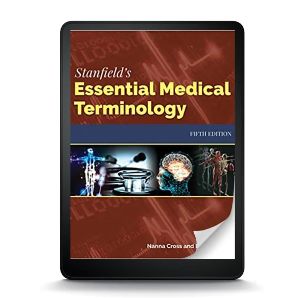 Stanfield'S Essential Medical Terminology: Master Medical Language With The Latest Edition