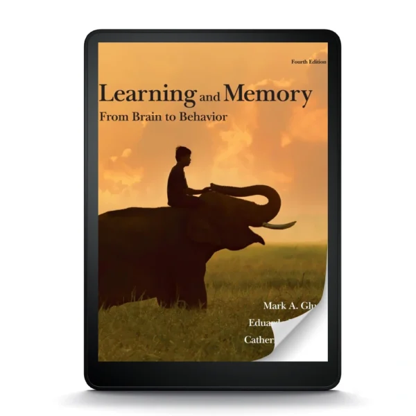 Learning And Memory: From Brain To Behavior, Fourth Edition