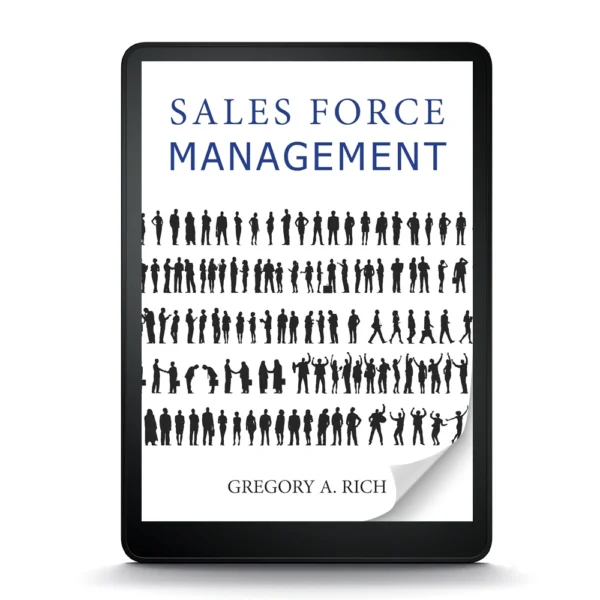 Sales Force Management: A Comprehensive Guide To Building A High-Performance Sales Team