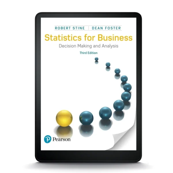 Statistics For Business: Empowering Decision-Making And Analysis, 3Rd Edition