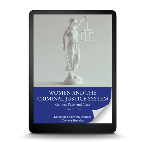 Women And The Criminal Justice System: Gender, Race, And Class, 5Th Edition