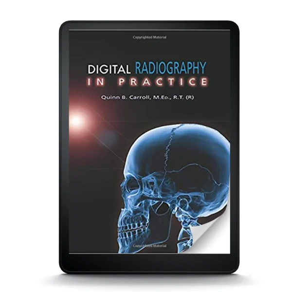 Digital Radiography In Practice: A Comprehensive Guide