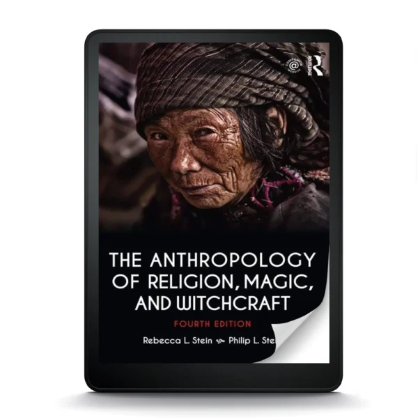 The Anthropology Of Religion, Magic, And Witchcraft, 4Th Edition