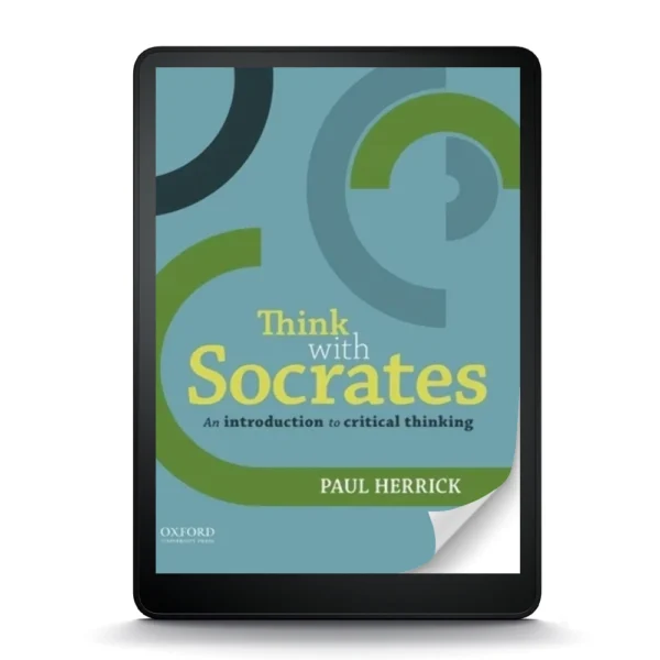 Think With Socrates: An Introduction To Critical Thinking