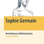 Sophie Germain: Mathematician and Physicist