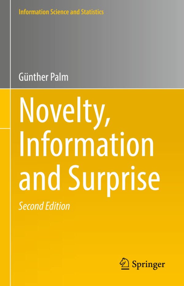 Novelty, Information, And Surprise: Understanding The Logic Of Surprise