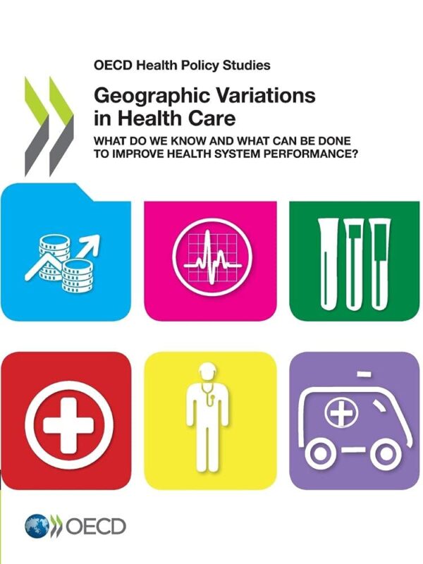 Geographic Variations In Health Care: Demonstrating Value And Improving Outcomes