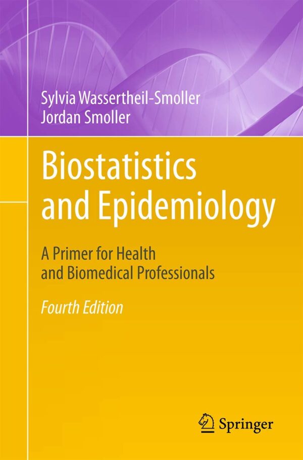 Biostatistics And Epidemiology: A Comprehensive Guide For Health Care Professionals