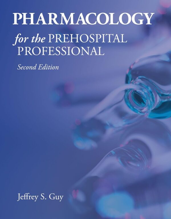 Pharmacology For The Prehospital Professional: Edition 5 By Christopher B. Page