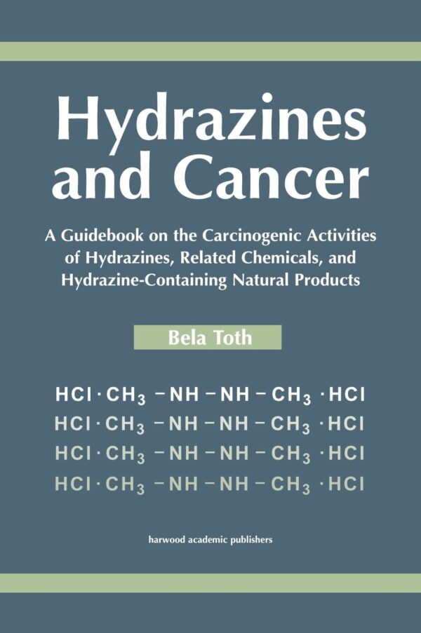 Carcinogenicity Of Hydrazines, Related Chemicals And Hydrazine Containing Natural Products