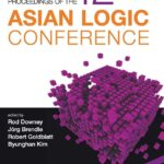 Logic in Asia: Proceedings of the 12th Asian Logic Conference