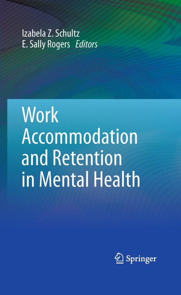 Accommodating And Retaining Employees With Mental Health Conditions