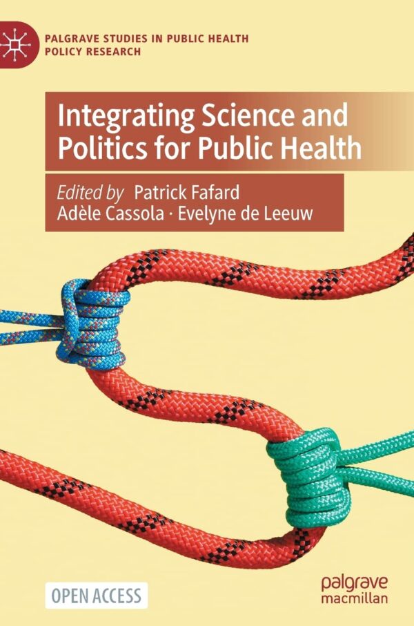 Integrating Science And Politics For Public Health: A Practical Guide