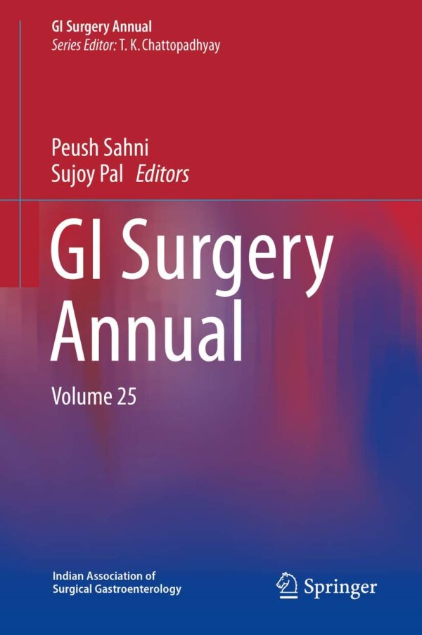 Gi Surgery Annual 2023: Cutting-Edge Techniques And Innovations In Gastrointestinal Surgery