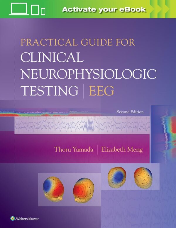 Practical Guide For Clinical Neurophysiologic Testing: Eeg, 2Nd Edition