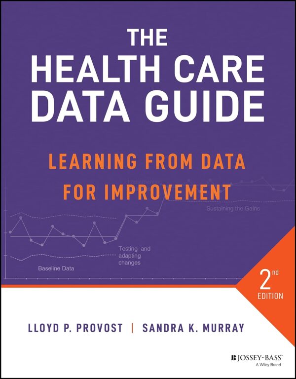 The Healthcare Data Guide: Learning From Data For Improvement