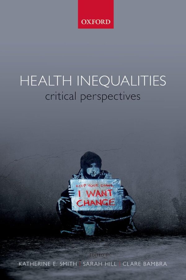 Health Inequalities: Critical Perspectives (Understanding Public Health)