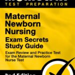 Maternal Newborn Nursing Exam Secrets Study Guide: NNMT Test Review for the National Certification Corporation’s Exams