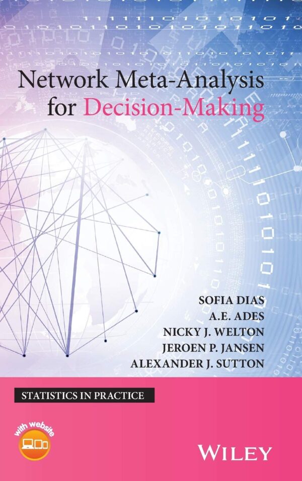 Network Meta-Analysis For Decision Making In Healthcare