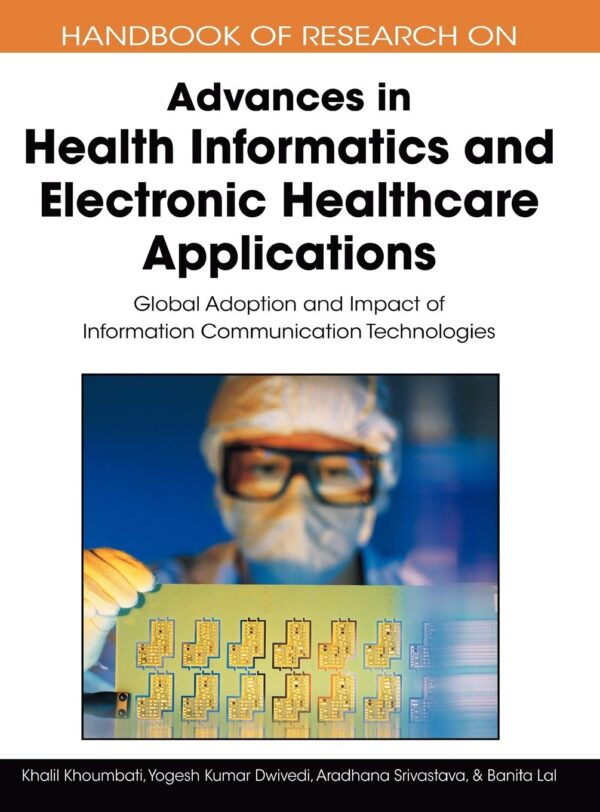 Advances In Health Informatics And Electronic Healthcare: Global Impact Of Information And Communication Technologies