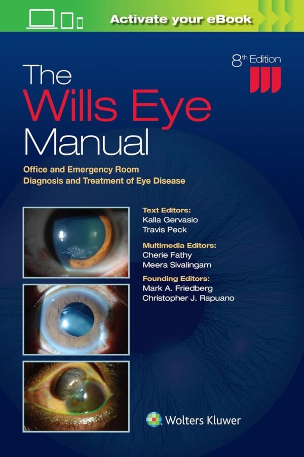 The Wills Eye Manual: Office And Emergency Diagnosis And Treatment Of Eye Disease, 8Th Edition