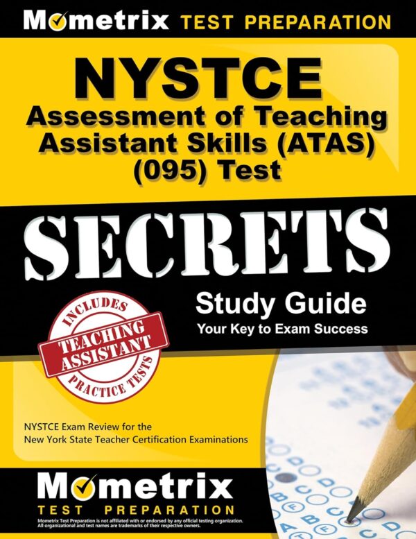 Mometrix Test Preparation'S Nystce Assessment Of Teaching Assistant Skills (Atas) (095) Secrets Study Guide: Nystce Exam Review For The New York State Teacher Certification Examinations