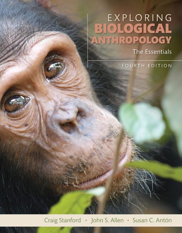 Exploring Biological Anthropology: The Essentials (4Th Edition)