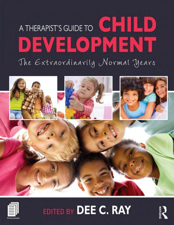 A Therapist'S Guide To Normal Child Development: Understanding The Extraordinary