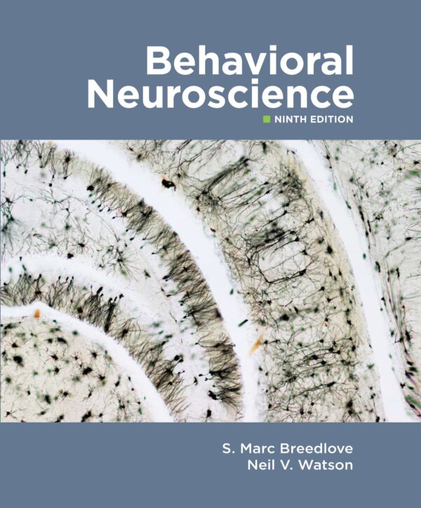 Understanding Behavioral Neuroscience: A Comprehensive Guide (9Th Edition)