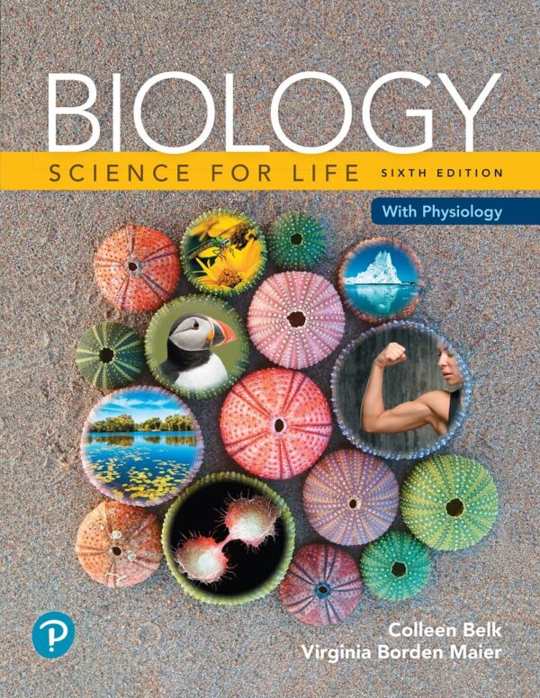 Biology: Science For Life With Physiology (6Th Edition)