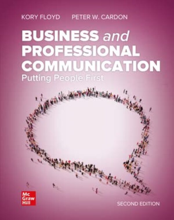 People-First Business And Professional Communication: A Practical Guide (2Nd Edition)