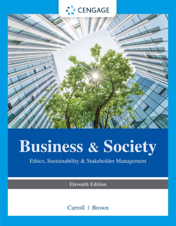 Business Ethics: Sustainability, Stakeholder Management, And Social Responsibility (11Th Edition)