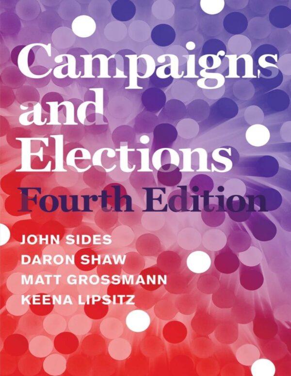 Campaigns And Elections: Strategies And Tactics For Winning In The 21St Century (4Th Edition)