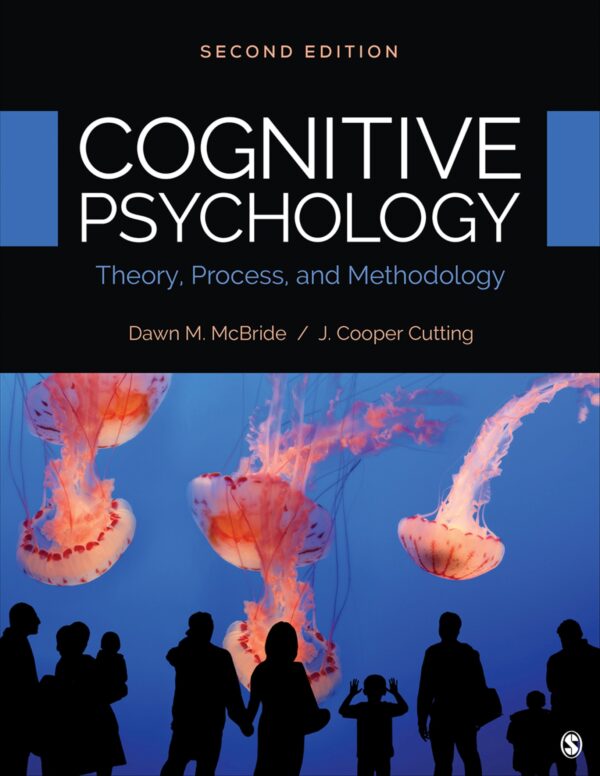 Unlocking The Mind: Cognitive Psychology Theory, Process, And Methodology (2Nd Edition)