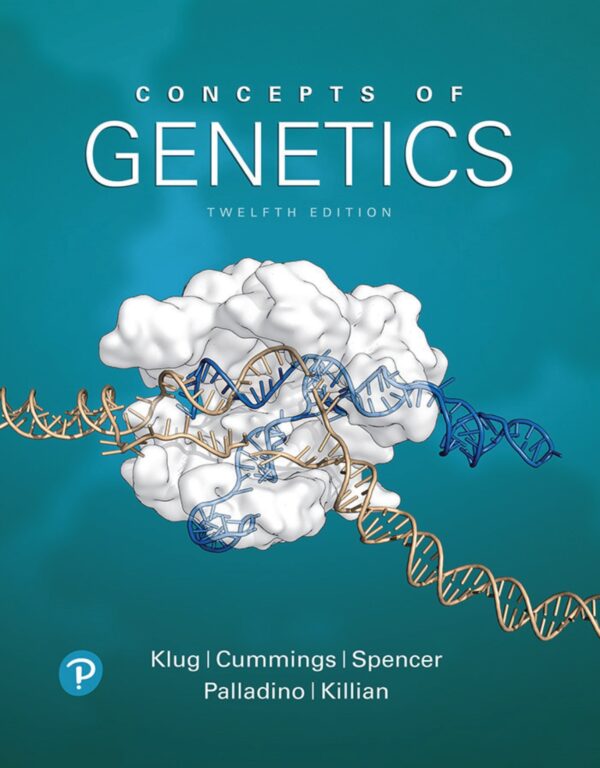 Genetics: Core Concepts And Applications, 12Th Edition: Master The Fundamentals Of Heredity And Genetic Variation