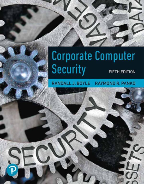 Essential Corporate Computer Security: A Practical Guide (5Th Edition)