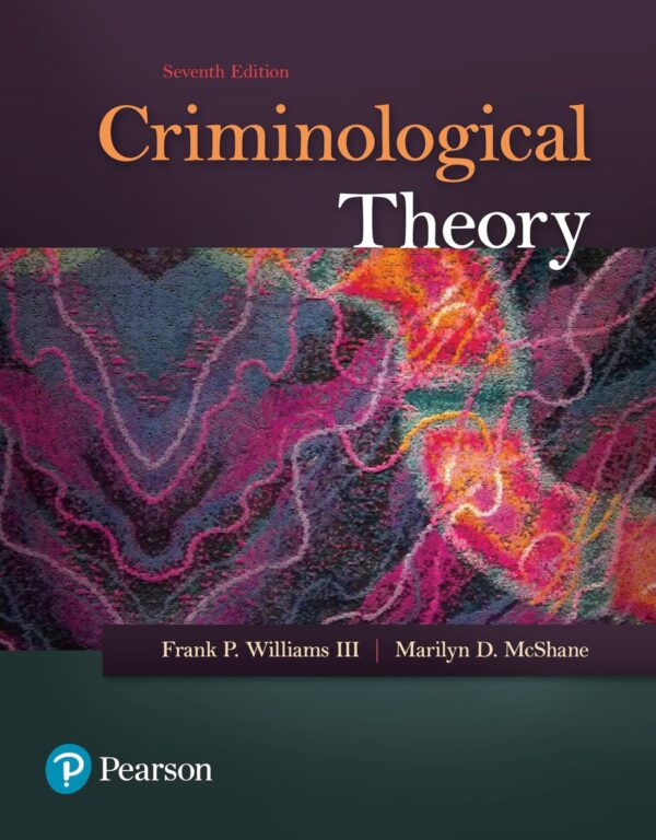 Criminological Theory: A Comprehensive Introduction (7Th Edition)