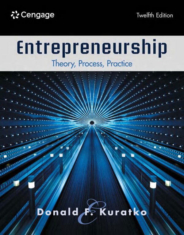 Mastering Entrepreneurship: Theory, Process, And Practice (12Th Edition)