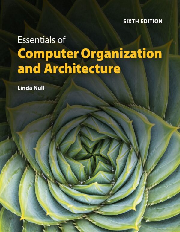 Computer Organization And Architecture Essentials: 6Th Edition Textbook