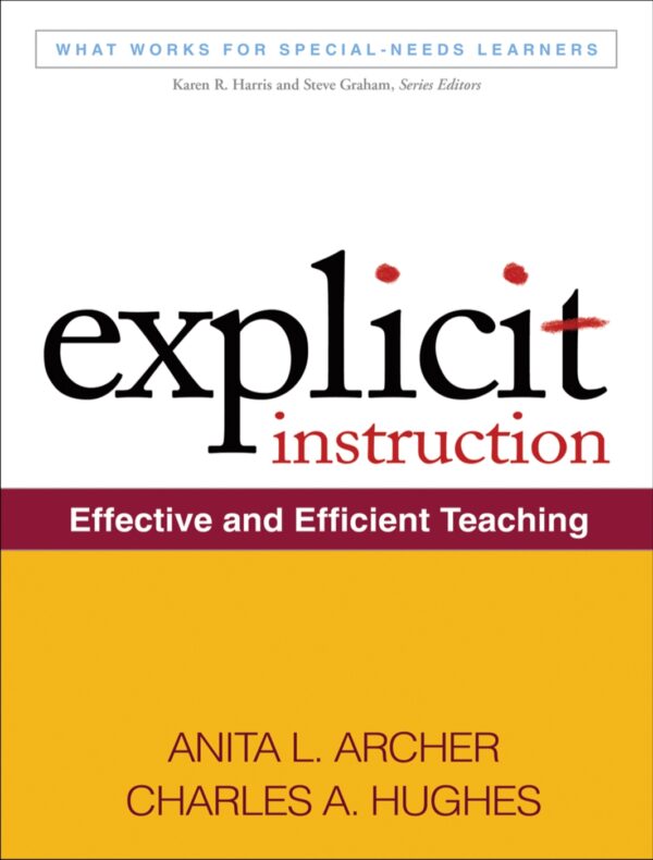 Explicit Instruction: The Effective And Efficient Teaching Strategy