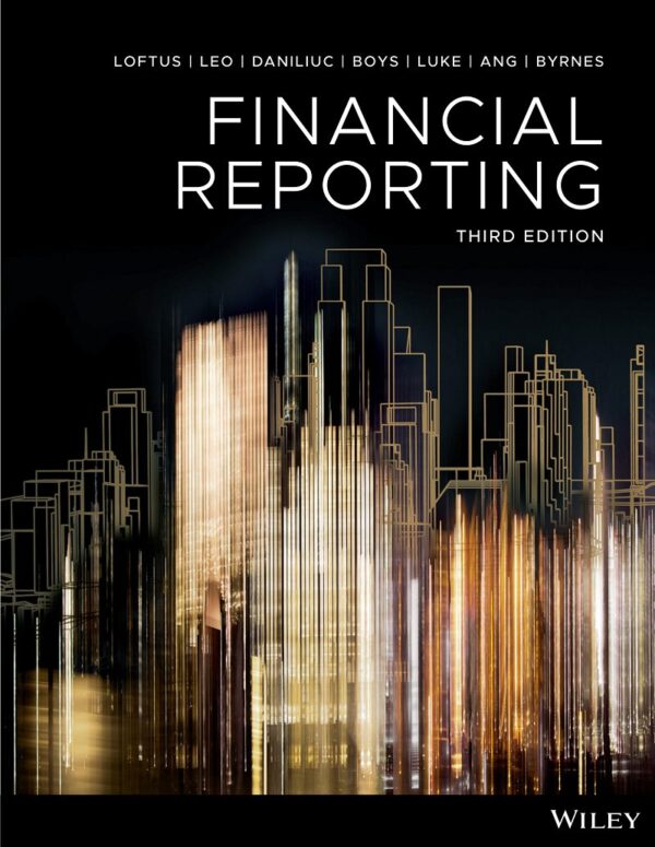 Financial Reporting (3Rd Edition): Your Comprehensive Guide To Understanding Financial Statements