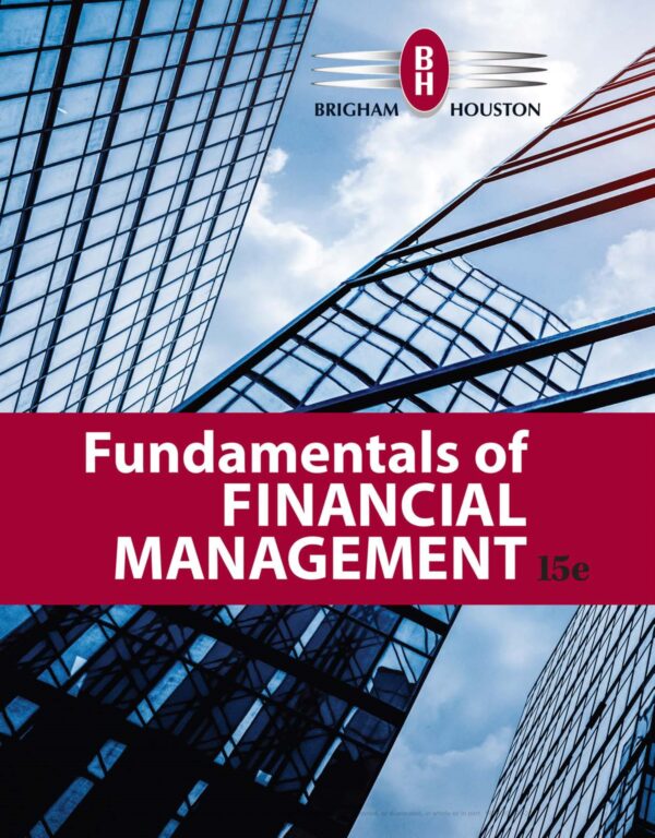 Fundamentals Of Financial Management, 15Th Edition: Your Guide To Business Finance